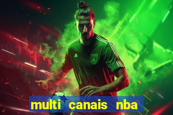 multi canais nba ao vivo